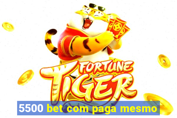 5500 bet com paga mesmo